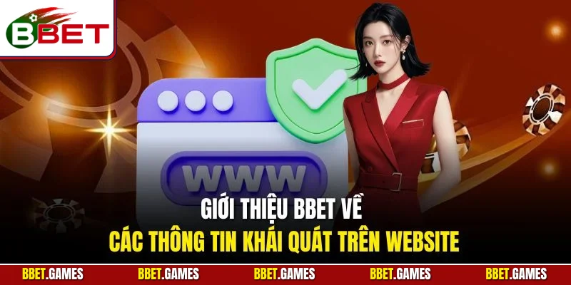 Giới thiệu BBET về các thông tin khái quát trên website