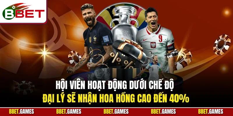 Hội viên hoạt động dưới chế độ đại lý sẽ nhận hoa hồng cao đến 40%