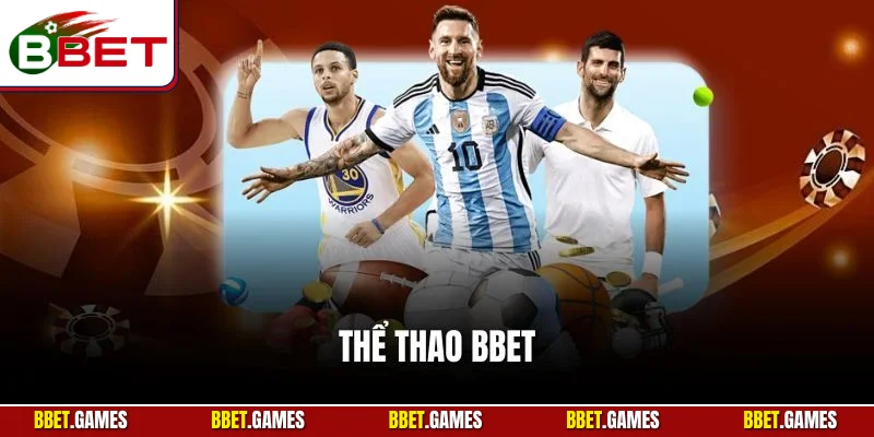 Sảnh cược thể thao bbet - sảnh với đa dạng tỉ lệ cược