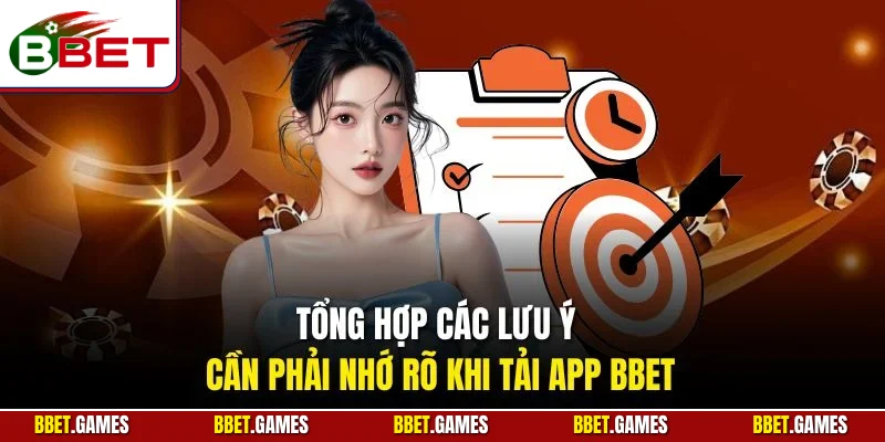 Tổng hợp các lưu ý cần phải nhớ rõ khi tải app BBET
